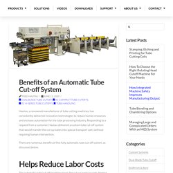 Benefits of an Automatic Tube Cut-off System