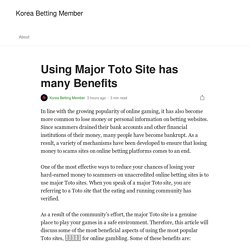 Using Major Toto Site has many Benefits