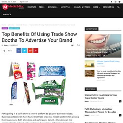 Top Benefits Of Using Trade Show Booths To Advertise Your Brand