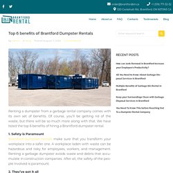 Top 6 benefits of Brantford Dumpster Rentals - Brantford Bin Rental