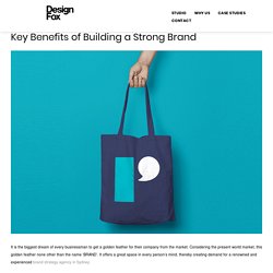Key Benefits of Building a Strong Brand