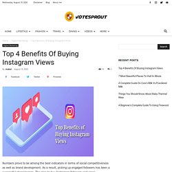Top 4 Benefits Of Buying Instagram Views