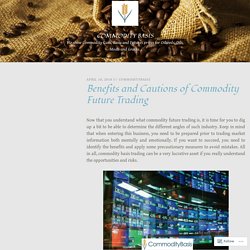 Information About Commodity Future Trading