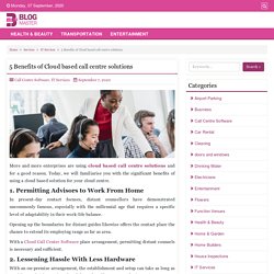 5 Benefits of Cloud based call centre solutions - Blog Master