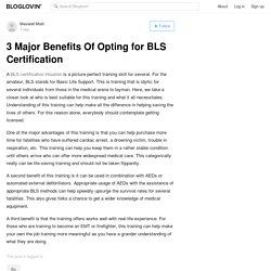 3 Major Benefits Of Opting for BLS Certification