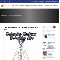 The Benefits of Chakra Balancing - Philosophy Holistic