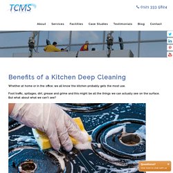 Benefits of a Kitchen Deep Cleaning - TCMS Cleaning (Midlands) Ltd