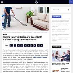 Getting Into The Basics And Benefits Of Carpet Cleaning Service Providers
