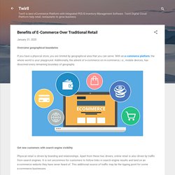 Benefits of E-Commerce Over Traditional Retail