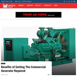 Benefits of Getting The Commercial Generator Repaired