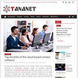 Top benefits of the cloud-based contact software