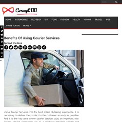 Some Benefits Of Using Courier Services- Concept BB