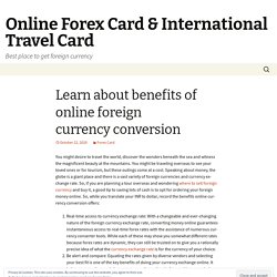 Learn about benefits of online foreign currency conversion