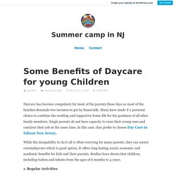 Some Benefits of Daycare for young Children – Summer camp in NJ
