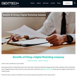 Benefits of Hiring a Digital Marketing company - DexTech
