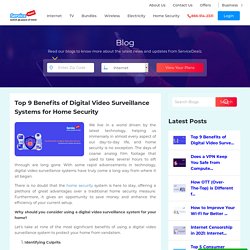 Top 9 Benefits of Digital Video Surveillance Systems