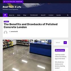 The Benefits and Drawbacks of Polished Concrete London – Real Tech 4 Life