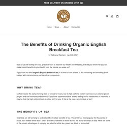 The benefits of Drinking Organic English Breakfast Tea – Ministry of Tea