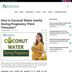 What are the benefits of drinking coconut water during pregnancy?