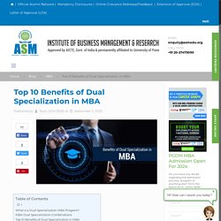 Top 6 Benefits of Dual Specialization in MBA