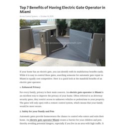 Top 7 Benefits of Having Electric Gate Operator in Miami