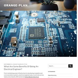 What Are Some Benefits Of Being An Electrical Engineer? – orange-plan