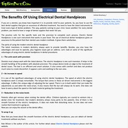 The Benefits Of Using Electrical Dental Handpieces