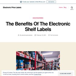 The Benefits Of The Electronic Shelf Labels
