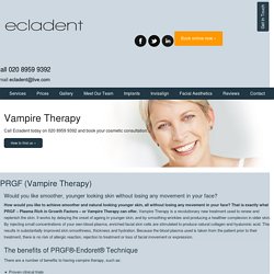 Vampire Therapy - Benefits of PRGF®-Endoret® Technique