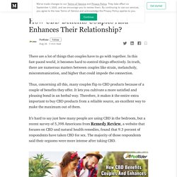 How CBD Benefits Couples And Enhances Their Relationship?