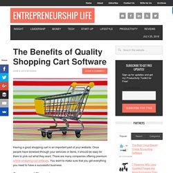 The Benefits of Quality Shopping Cart Software - Entrepreneurship Life