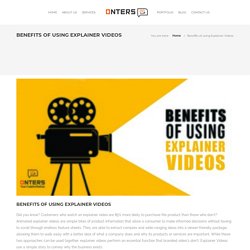 Benefits of Using Explainer Videos- Onters