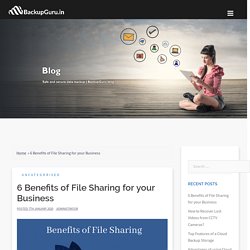 6 Benefits of File Sharing for your Business