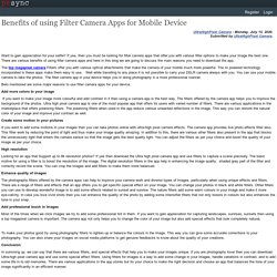 Benefits of using Filter Camera Apps for Mobile Device