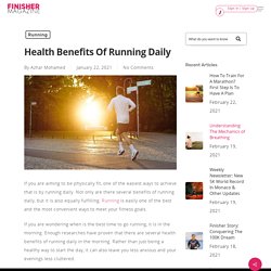Health Benefits Of Running Daily - Finisher Magazine