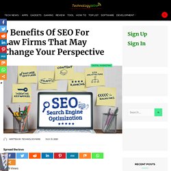 7 Benefits Of SEO For Law FirmsThat May Change Your Perspective
