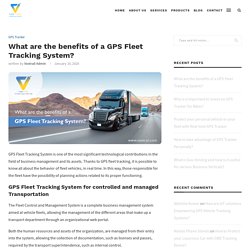 What are the benefits of a GPS Fleet Tracking System?