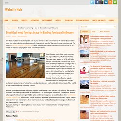 Benefits of wood flooring: A case for Bamboo flooring in Melbourne ~ Website Hub