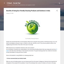 Benefits of Using Eco-friendly Cleaning Products and Solutions in India