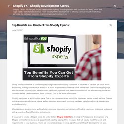 Top Benefits You Can Get From Shopify Experts!