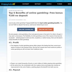 Top 6 Benefits of online gambling: Free bonus ₹100 no deposit