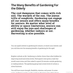 The Many Benefits of Gardening For the Elderly - publishthis.email