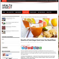 Benefits of Fresh Ginger Carrot Juice You Should Know