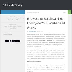 Enjoy CBD Oil Benefits and Bid Goodbye to Your Body Pain and Anxiety