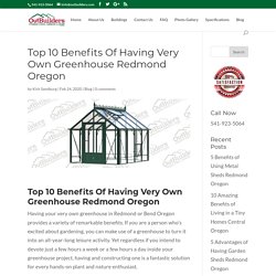 Top 10 Benefits Of Having Very Own Greenhouse Redmond Oregon