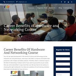 Career Benefits Of Hardware And Networking Course
