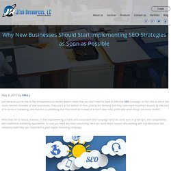 Why New Businesses Should Start Implementing SEO Strategies as Soon as Possible