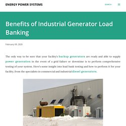 Benefits of Industrial Generator Load Banking