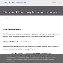 3 Benefits of Third-Party Inspection for Suppliers