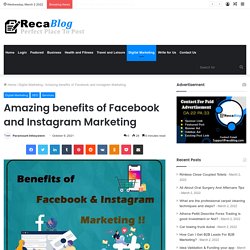 Top Amazing Benefits of Facebook and Instagram Marketing